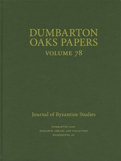 Cover for Dumbarton Oaks Papers, 78 - Dumbarton Oaks Papers (Hardcover Book) (2025)