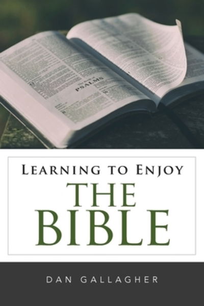 Cover for Dan J Gallagher · Learning to Enjoy the Bible (Paperback Book) (2016)