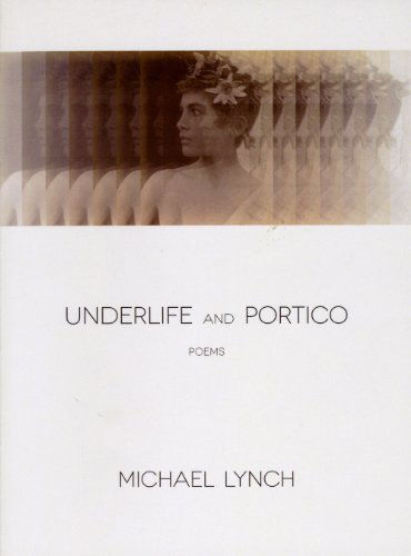 Cover for Michael Lynch · Underlife and Portico (Paperback Book) (2013)