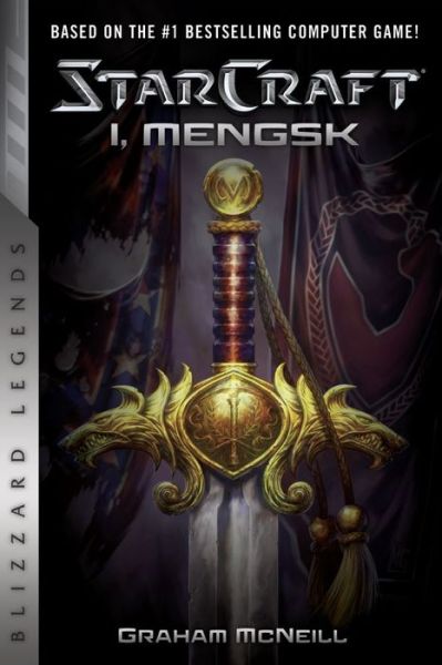 StarCraft: I, Mengsk: I, Mengsk - StarCraft: Blizzard Legends - Graham McNeill - Książki - Blizzard Entertainment - 9780989700184 - 25 maja 2017