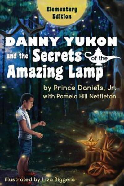 Cover for Prince Daniels Jr · Danny Yukon and the Secrets of the Amazing Lamp -- Elementary Edition (Pocketbok) (2016)