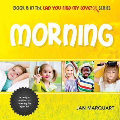 Cover for Jan Marquart · Morning Book 8 in the Can You Find My Love? Series (Paperback Book) (2016)
