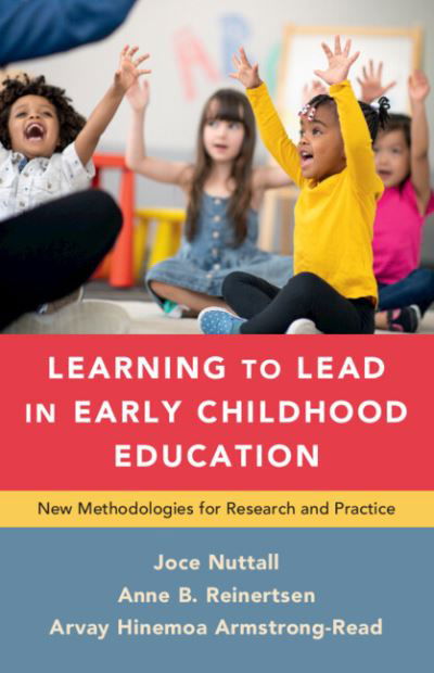 Cover for Nuttall, Joce (Australian Catholic University, Melbourne) · Learning to Lead in Early Childhood Education: New Methodologies for Research and Practice (Paperback Bog) (2023)