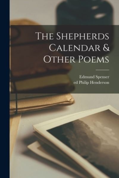 Cover for Edmund 1552?-1599 Spenser · The Shepherds Calendar &amp; Other Poems (Taschenbuch) (2021)