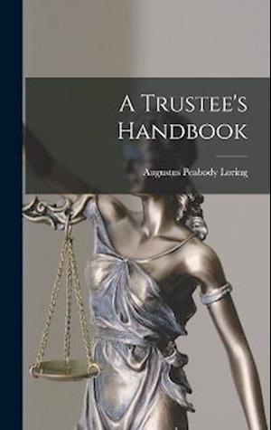 Cover for Loring Augustus Peabody · Trustee's Handbook (Book) (2022)