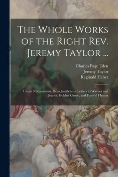 Cover for Jeremy Taylor · Whole Works of the Right Rev. Jeremy Taylor ... (Bok) (2022)