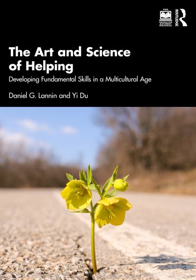 Cover for Lannin, Daniel G. (Illinois State University, USA) · The Art and Science of Helping: Developing Fundamental Skills in a Multicultural Age (Paperback Book) (2025)