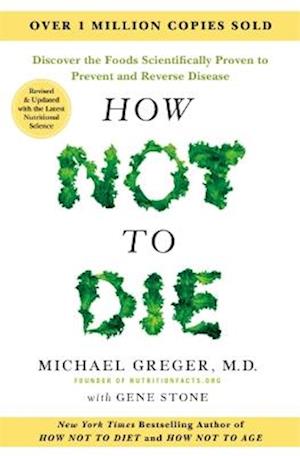 How Not to Die - Tenth Anniversary Edition - Michael Greger - Books - Pan Macmillan - 9781035060184 - December 11, 2025