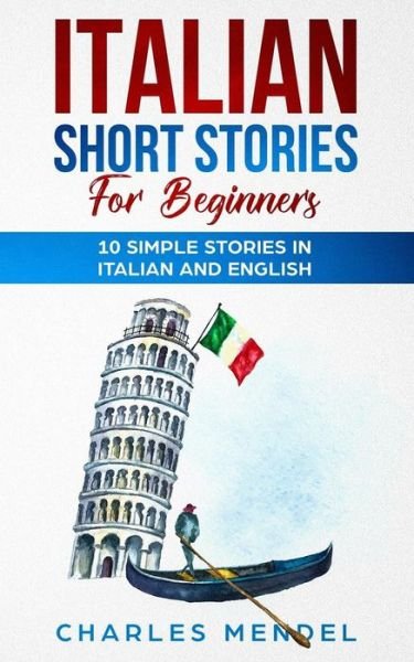 Cover for Chrarles Mendel · Italian Short Stories For Beginners (Paperback Book) (2019)