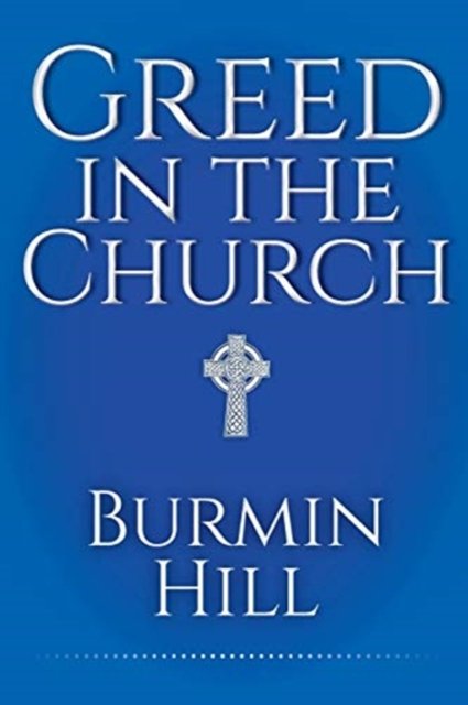 Cover for Burmin Hill · Greed in the Church (Paperback Book) (2020)