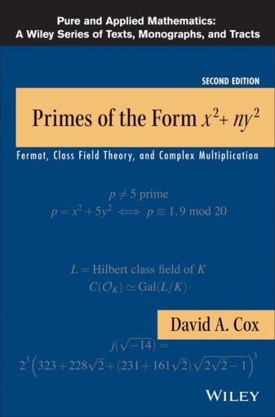 Cover for Cox, David A. (Amherst College, Massachusetts) · Primes of the Form x2+ny2: Fermat, Class Field Theory, and Complex Multiplication - Pure and Applied Mathematics: A Wiley Series of Texts, Monographs and Tracts (Pocketbok) (2013)