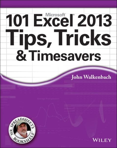 Cover for Walkenbach, John (J-Walk and Associates, Inc., San Diego, CA) · 101 Excel 2013 Tips, Tricks and Timesavers (Taschenbuch) (2013)