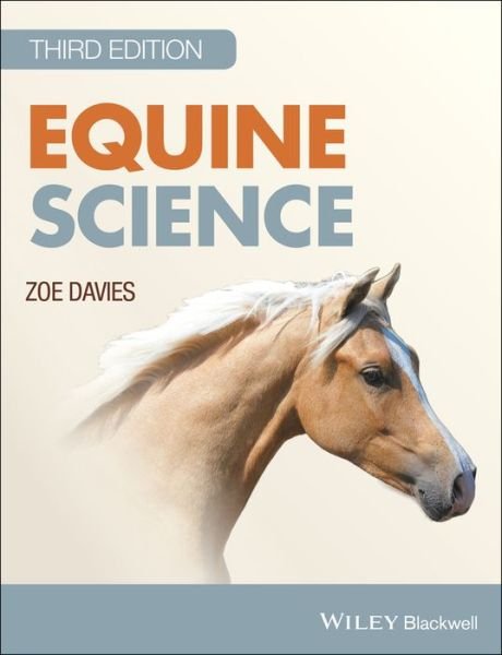 Equine Science - Davies, Zoe (Consultant Equine Nutritionist, Cheshire, UK) - Kirjat - John Wiley and Sons Ltd - 9781118741184 - perjantai 3. marraskuuta 2017