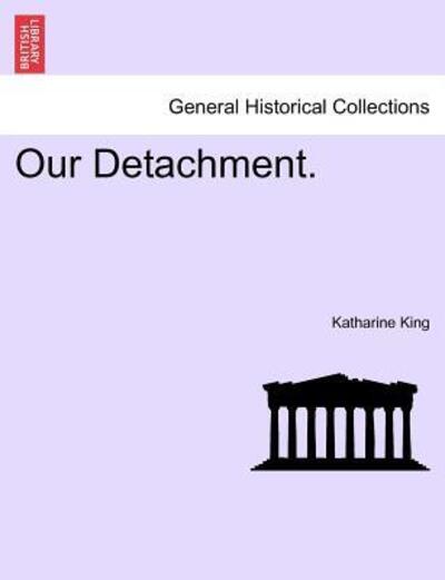 Cover for Katharine King · Our Detachment. (Paperback Book) (2011)