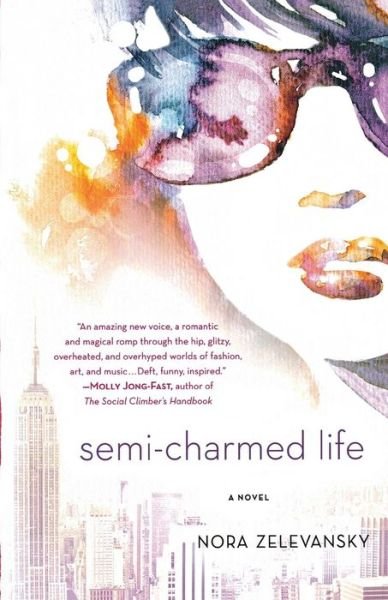 Cover for Nora Zelevansky · Semi-charmed Life: a Novel (Paperback Book) (2012)