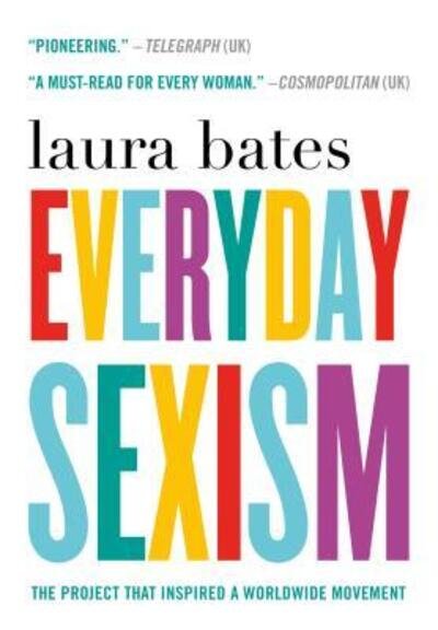 Cover for Laura Bates · Everyday Sexism (Book) (2016)