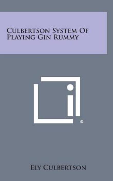 Cover for Ely Culbertson · Culbertson System of Playing Gin Rummy (Hardcover Book) (2013)