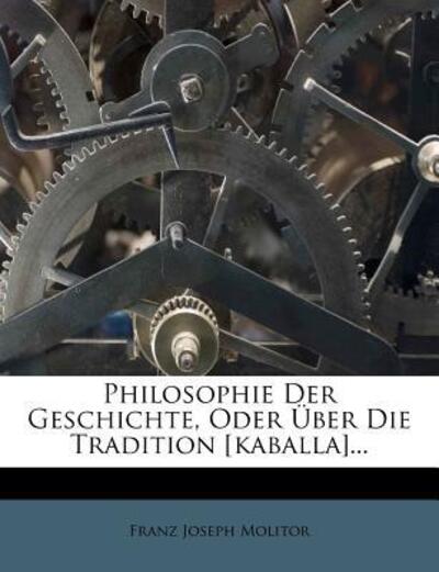 Cover for Molitor · Philosophie der Geschichte, vie (Book) (2012)