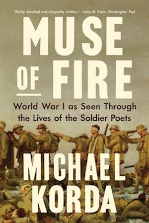 Muse of Fire: World War I as Seen through the Lives of the Soldier Poets - Michael Korda - Books - WW Norton & Co - 9781324096184 - May 16, 2025