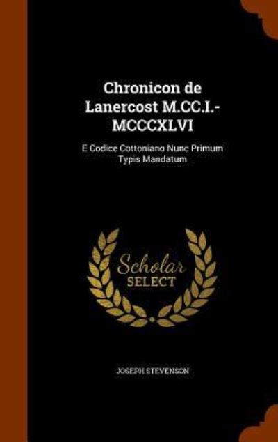 Cover for Joseph Stevenson · Chronicon de Lanercost M.CC.I.-MCCCXLVI (Gebundenes Buch) (2015)