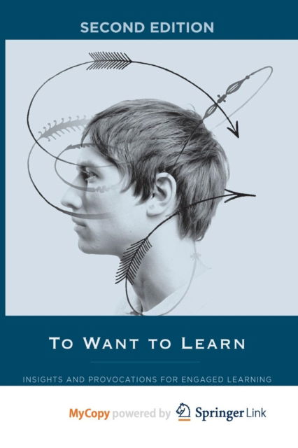 Cover for J. · To Want to Learn: Insights and Provocations for Engaged Learning (Paperback Book) (2016)