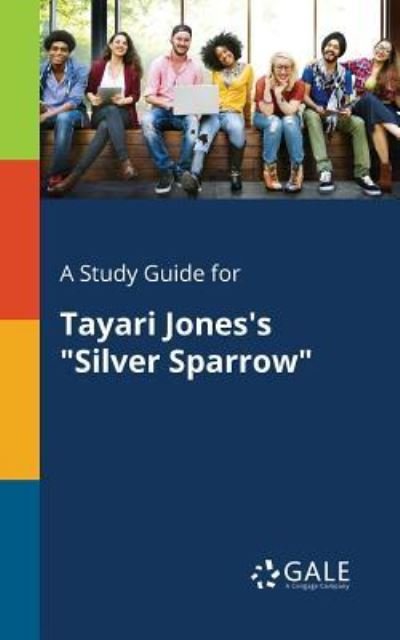 Cover for Cengage Learning Gale · A Study Guide for Tayari Jones's Silver Sparrow (Pocketbok) (2018)