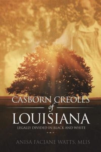 Cover for Mlis Anisa Faciane Watts · Casborn Creoles of Louisiana (Paperback Book) (2017)