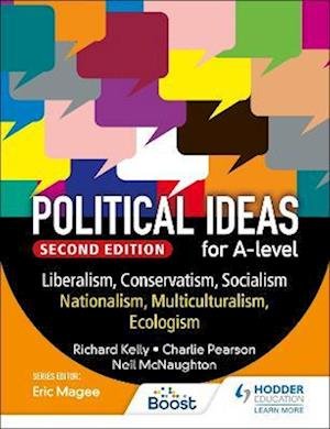 Cover for Richard Kelly · Political ideas for A Level: Liberalism, Socialism, Conservatism, Multiculturalism, Nationalism, Ecologism 2nd Edition (Taschenbuch) (2023)