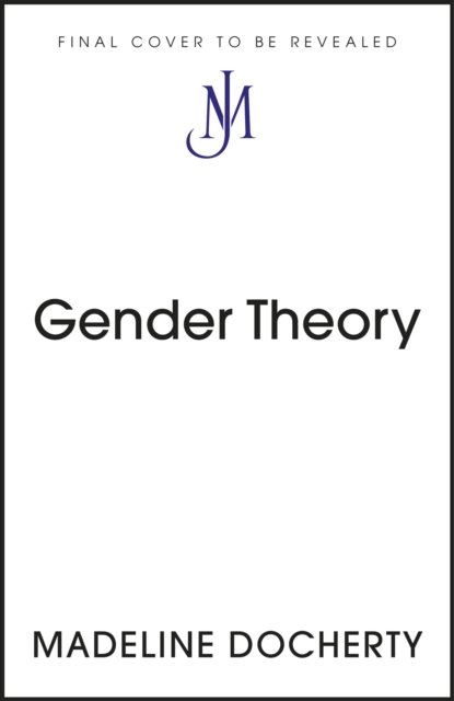 Madeline Docherty · Gender Theory: 'A blazing new voice in Scottish fiction' (Hardcover Book) (2024)