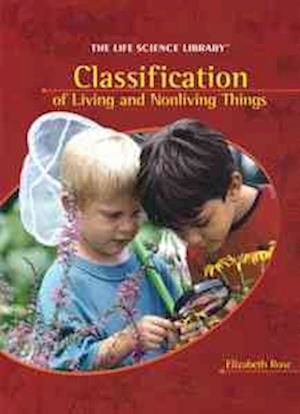 Cover for Elizabeth Rose · Classification of Living and Nonliving Things (Hardcover Book) (2005)