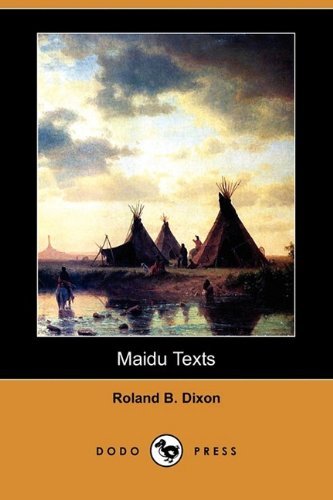 Maidu Texts (Dodo Press) - Roland B. Dixon - Kirjat - Dodo Press - 9781409968184 - perjantai 7. elokuuta 2009