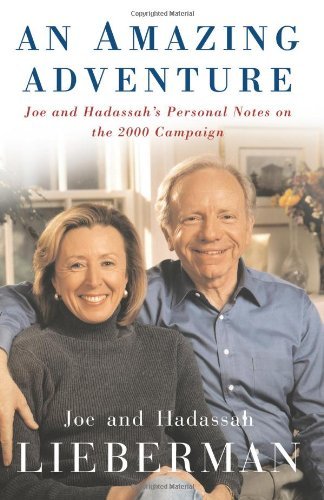 An Amazing Adventure: Joe and Hadassah's Personal Notes on the 2000 Campaign - Hadassah Lieberman - Books - Simon & Schuster - 9781416575184 - August 24, 2007