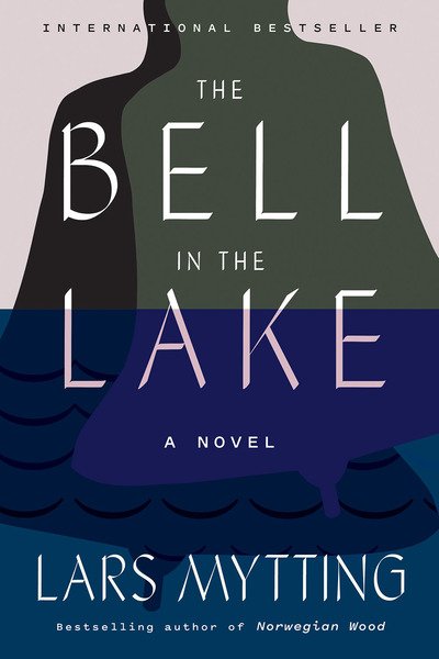 Cover for Lars Mytting · Bell in the Lake (Book) (2020)