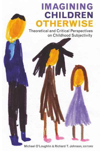 Cover for Imagining Children Otherwise: Theoretical and Critical Perspectives on Childhood Subjectivity - Rethinking Childhood (Hardcover Book) [New edition] (2010)