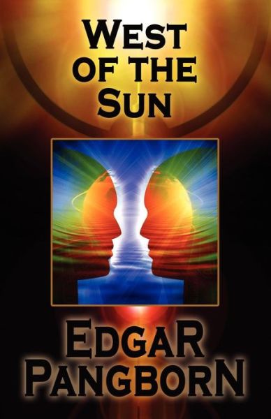 West of the Sun - Edgar Pangborn - Kirjat - Wildside Press - 9781434478184 - perjantai 10. lokakuuta 2008