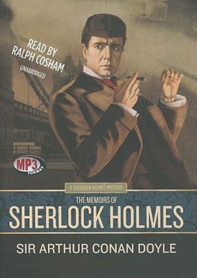 Cover for Sir Arthur Conan Doyle · The Memoirs of Sherlock Holmes [Sherlock Holmes Mysteries ] (MP3-CD) (2010)