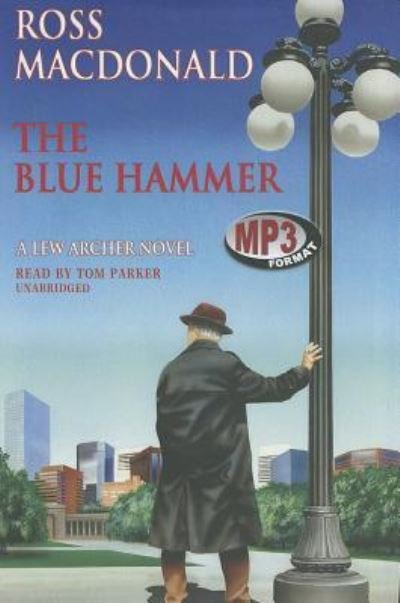 Cover for Ross Macdonald · The Blue Hammer A Lew Archer Novel (MP3-CD) (2011)