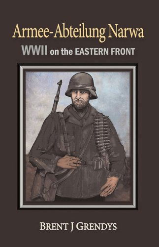 Cover for Grendys Brent Grendys · Armee-abteilung Narwa: Wwii on the Eastern Front (Paperback Book) [First edition] (2010)