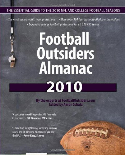 Cover for Robert Weintraub · Football Outsiders Almanac 2010: the Essential Guide to the 2010 Nfl and College Football Seasons (Paperback Book) (2010)