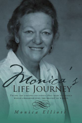 Cover for Monica Elliott · Monica's Life Journey (Paperback Book) (2011)