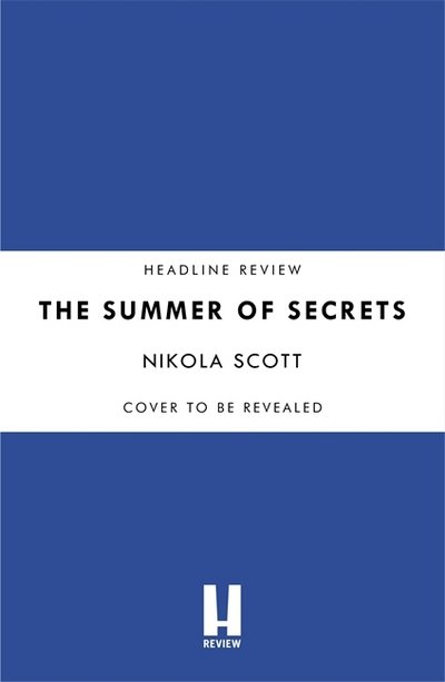 Cover for Nikola Scott · Summer of Secrets: A riveting and heart-breaking novel about dark secrets and dangerous romances (Paperback Book) (2018)