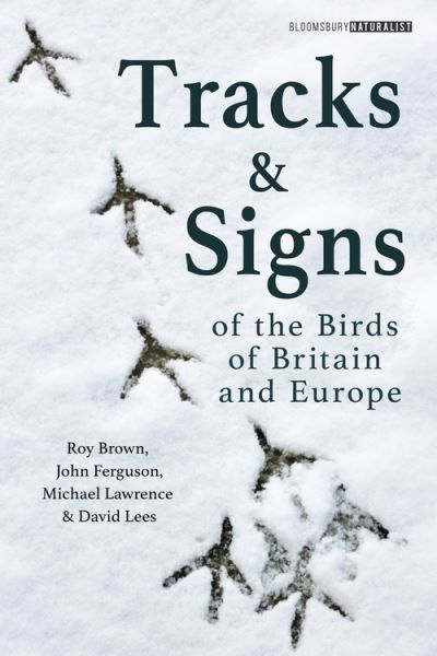 Cover for Roy Brown · Tracks and Signs of the Birds of Britain and Europe - Bloomsbury Naturalist (Paperback Bog) (2021)