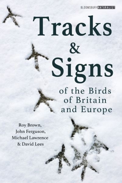 Cover for Roy Brown · Tracks and Signs of the Birds of Britain and Europe - Bloomsbury Naturalist (Paperback Bog) (2021)