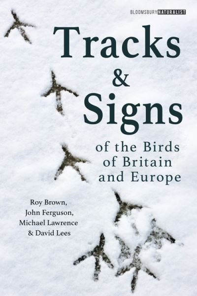 Cover for Roy Brown · Tracks and Signs of the Birds of Britain and Europe - Bloomsbury Naturalist (Pocketbok) (2021)