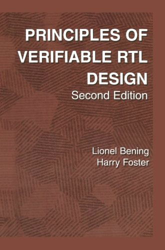 Cover for Lionel Bening · Principles of Verifiable RTL Design: A functional coding style supporting verification processes in Verilog (Paperback Book) [2nd ed. 2001. Softcover reprint of the original 2n edition] (2013)