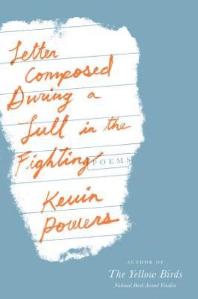 Cover for Kevin Powers · Letter Composed During a Lull in the Fighting (N/A) (2014)