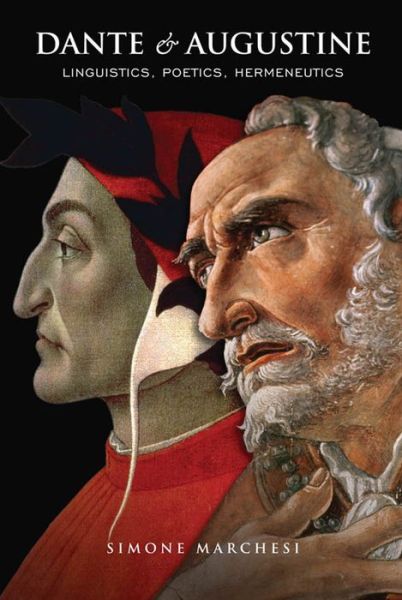 Cover for Simone Marchesi · Dante and Augustine: Linguistics, Poetics, Hermeneutics - Toronto Italian Studies (Paperback Book) (2020)