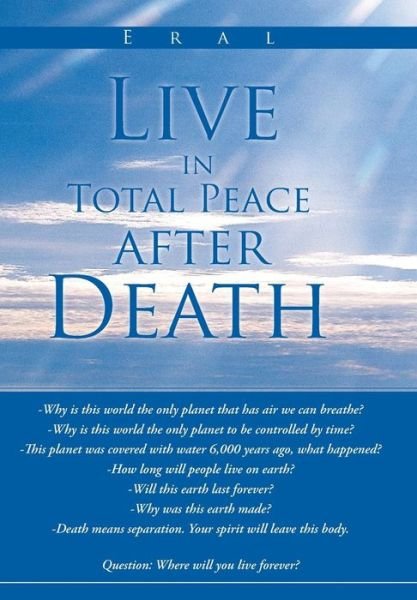Cover for Eral · Live in Total Peace After Death (Hardcover bog) (2013)