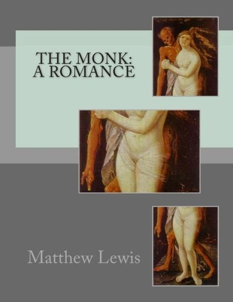 Cover for Matthew Lewis · The Monk: a Romance (Paperback Bog) (2013)