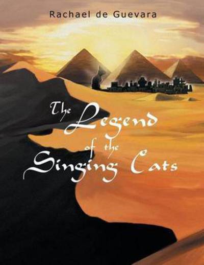 Cover for Rachael De Guevara · The Legend of the Singing Cats (Paperback Book) (2014)